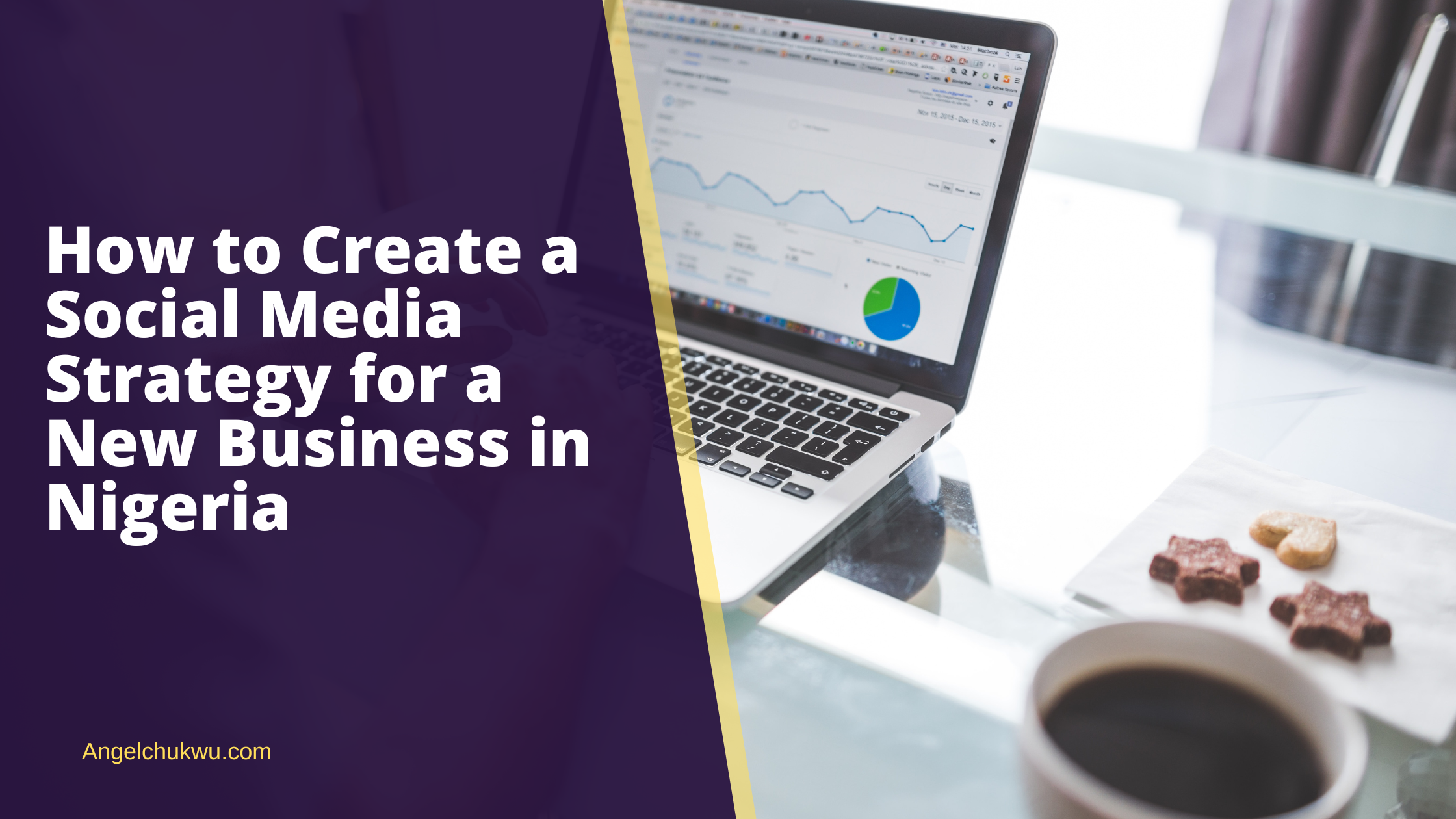 How to Create a Social Media Strategy for a New Business in Nigeria